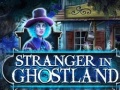 Stranger in Ghostland