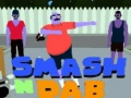 Smash N' Dab