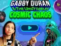 Gabby Duran & the Unsittables Cosmic Chaos