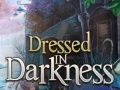 Dressed in Darkness