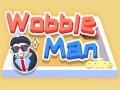 Wobble Man Online