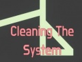 Cleaning The System
