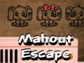 Mahout Escape