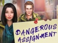Dangerous assignment