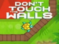 Don't Touch the Walls