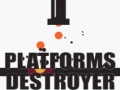 Platforms Destroyer 
