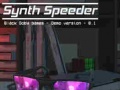 Synth Speeder