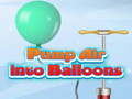 Pump Air into Balloon