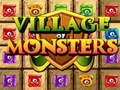 Village Of Monsters