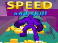 Speed And Skill