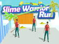 Slime Warrior Run
