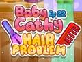 Baby Cathy Ep22: Hair Problem