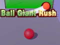 Ball Giant Rush