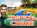 Tropical Crime