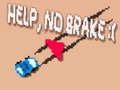 Help, No Brake :(