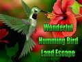 Wonderful Humming Bird Land Escape
