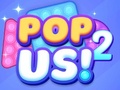 Pop Us 2