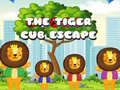 The Tiger Cub Escape