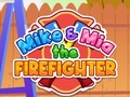 Mike & Mia The Firefighter