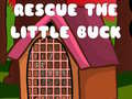 Rescue The Little Buck