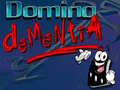 Domino Dementia