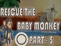 Rescue The Baby Monkey Part-5