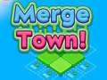 Merge Town!