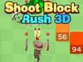 Shoot Block Rush 3D