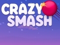 Crazy Smash