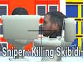 Sniper: Killing Skibidi