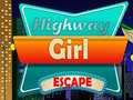 Highway Girl Escape 