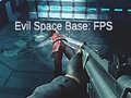 Evil Space Base: FPS