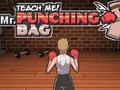 Teach Me! Mr. Punching Bag