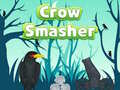 Crow Smasher