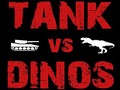 Tank vs Dinos