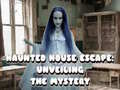 Haunted House Escape: Unveiling the Mystery