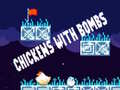 Chickens With Bombs