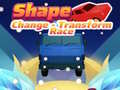 Shape Change - Transform Race