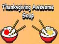 Thanksgiving Awesome Soup