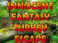 Innocent Fantasy Turkey Escape