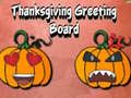 Thanksgiving Greeting Board