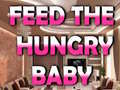 Feed The Hungry Baby