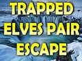 Trapped Elves Pair Escape