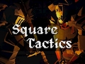 Square Tactics