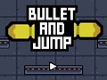 Bullet And Jump
