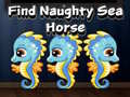 Find Naughty Sea Horse