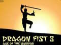 Dragon Fist 3 Age of Warrior