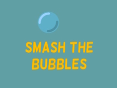 Smash The Bubbles