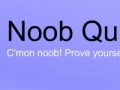 Noob Quiz v2