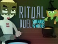 Ritual Duel: Shamans vs Witches